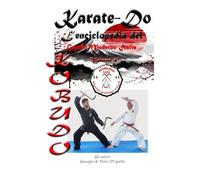 Karate-Do l'enciclopedia del GoJuDo Moderno Italia 6° Volume: Sai e Kama