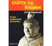 Karate do nyumon. Il testo fondamentale del maestro