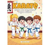 Karate Libro de Colorear - Aventuras en el Dojo para Niños: 50 páginas llenas de energía con patadas, katas y equipo - desde 4 años