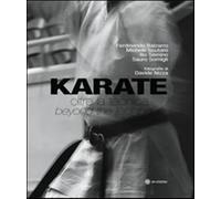 Karate. Oltre la tecnica. Ediz. italiana e inglese - AA.VV.