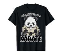 Karate Panda Tutto Quello Che Voglio Fare è Carino Orso Karateka Maglietta