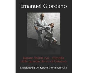 Karate Shorin-ryu - Emanuel Giordano - CreateSpace , 2017