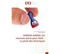 KARAYA KAONA: Un nouveau pacte pour Haïti - La perle des Amériques
