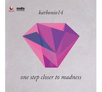 Karbonio14 - One Step Closer To Madness