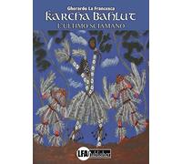 Karcha Bahlut. L'ultimo sciamano
