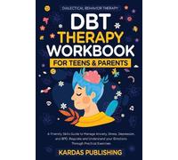 Kardas Publishig DBT Therapy Workbook for Teens & Parents (Tascabile)