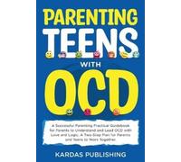 Kardas Publishing Parenting Teens with OCD (Tascabile)