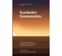 Kardashev Kommunities: A Conceptual Framework for Regenerative Development in Desert Environments