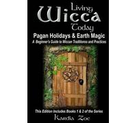 Kardia Zoe Living Wicca Today Pagan Holidays & Earth Magic (Tascabile)