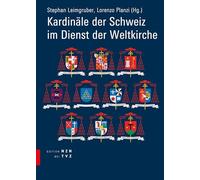 Kardinäle der Schweiz im Dienst der Weltkirche