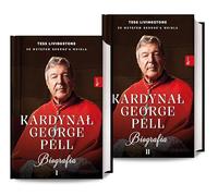 Kardynał George Pell. Biografia Tom 1 i 2