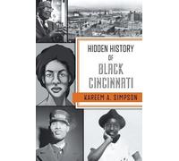 Kareem A Simpson Hidden History of Black Cincinnati (Copertina rigida)