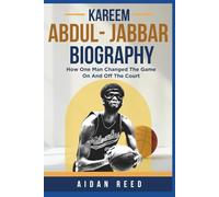 Kareem Abdul-Jabbar Biography: How One Man Changed The Game On And Off The Court