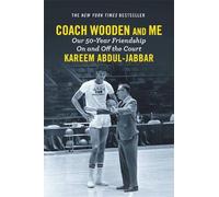 Coach Wooden and Me : Our 50-Year Friendship On and Off the Court