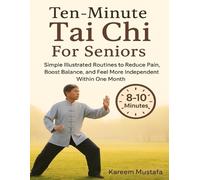 Kareem Mustafa Ten-Minute Tai Chi For Seniors (Tascabile)