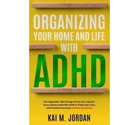 Kareem Nour Kai M Jordan Organizing Your Home and Life With ADHD (Tascabile)