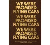 Kareem Rahma We Were Promised Flying Cars (Copertina rigida)