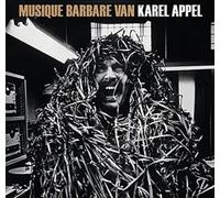 Appel, Karel - Musique Barbare