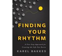 Karel Bakkes Finding Your Rhythm (Tascabile)