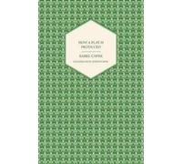 Karel Capek How a Play is Produced - Illustrated by Joseph Capek (Tascabile)