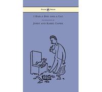 Karel Capek I Had a Dog and a Cat - Pictures Drawn by Josef a (Copertina rigida)