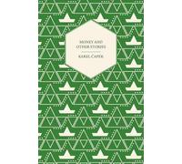 Karel Capek Money and Other Stories With a Foreword by John Galswort (Tascabile)