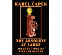 Karel Capek The Absolute at Large (Tascabile) Bison Frontiers of Imagination