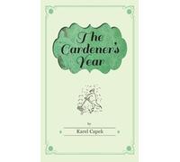 Karel Čapek The Gardener's Year - Illustrated by Josef Capek (Copertina rigida)