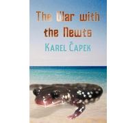 Karel Capek The War with the Newts (Copertina rigida)