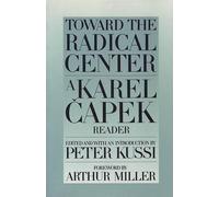 Karel Capek Toward The Radical Centre (Tascabile)