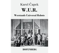 Karel Čapek W.U.R. Werstands Universal Robots (Tascabile)
