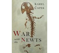 Karel Capek War with the Newts (Tascabile)