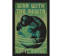 Karel Capek War with the Newts (Tascabile)
