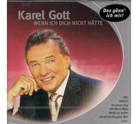 Karel Gott - Karel Gott - Wenn ich dich nicht hätte (Silber Edition)