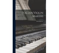 Karel Jalovec Italian Violin Makers (Copertina rigida)
