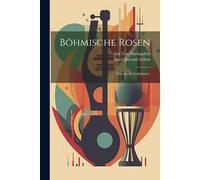 Karel Jaromír Erben Ida Von D&uu Böhmische Rosen: Czechische (Tascabile)