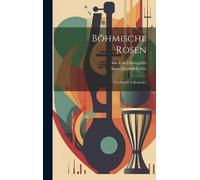Karel Jaromír Erben Ida Von Düringsfeld Böhmische Rosen (Copertina rigida)