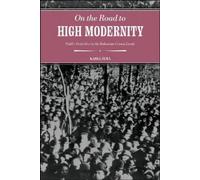 Karel Šima On the Road to High Modernity (Tascabile) Central European Studies