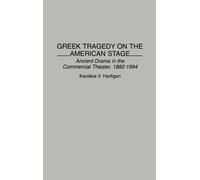 Karelisa Hartigan Greek Tragedy on the American Stage (Copertina rigida)