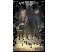 Karen A Moon Luces mágicas (Libro 1) (Tascabile) Luces Mágicas