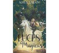 Karen A Moon Luces mágicas (Libro 3) (Tascabile) Luces Mágicas