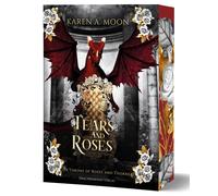 Karen A. Moon Tears and Roses: Der dritte Band der epischen Romantas (Tascabile)