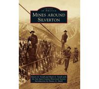 Karen A. Vendl Mark A. Vendl Mines Around Silverton (Tascabile)
