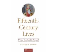 Karen A. Winstead Fifteenth-Century Lives (Tascabile)