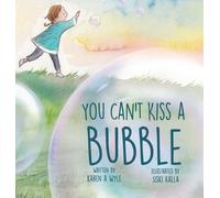 Karen A Wyle You Can't Kiss A Bubble (Copertina rigida)
