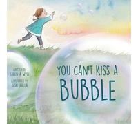 Karen A Wyle You Can't Kiss A Bubble (Tascabile)