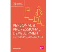 Karen Alred Personal and Professional Development for Nursing Associ (Tascabile)