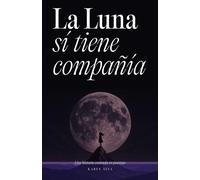 Karen Alva La luna sí tiene compañía (Tascabile)