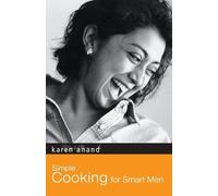 Karen Anand Simple Cooking for Smart Men (Tascabile)