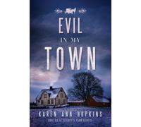 Karen Ann Hopkins Evil in My Town (Tascabile) Serenity's Plain Secrets